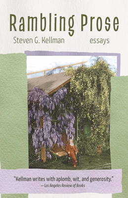 Rambling Prose: Essays By Steven G. Kellman Cover Image