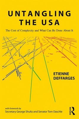 Untangling the USA: The Cost of Complexity and What Can Be Done about It By Etienne Deffarges Cover Image