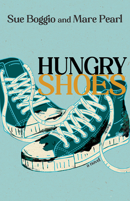 Hungry Shoes By Sue Boggio, Mare Pearl Cover Image
