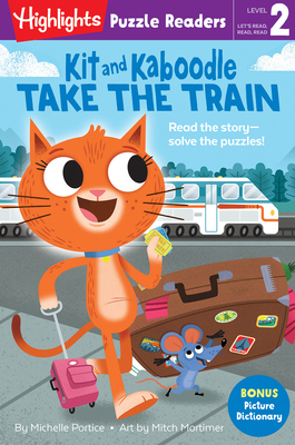 Kit and Kaboodle Take the Train (Highlights Puzzle Readers) Cover Image