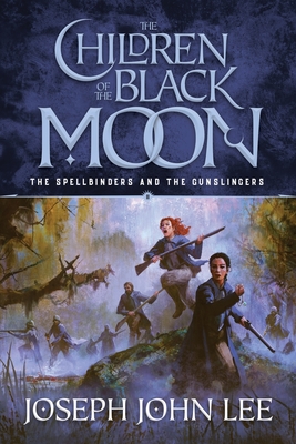 The Children of the Black Moon By Joseph John Lee Cover Image