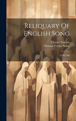 Reliquary Of English Song: 1250-1700 Cover Image