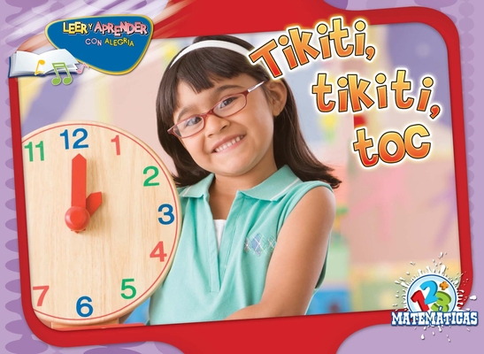Tikiti, Tikiti, Toc: Hickory, Dickory, Dock (Happy Reading Happy Learning - Math) Cover Image