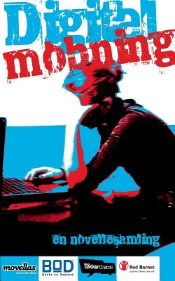 Digital mobning: - en novellesamling Cover Image