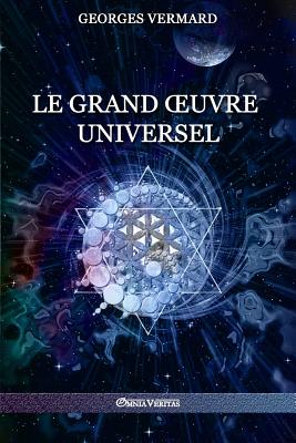 Le Grand OEuvre Universel By Georges Vermard Cover Image