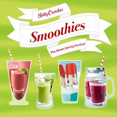 Betty Crocker Smoothies (Betty Crocker Cooking) Cover Image