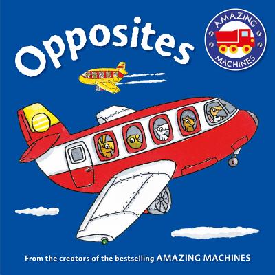 Amazing Machines First Concepts: Opposites Cover Image
