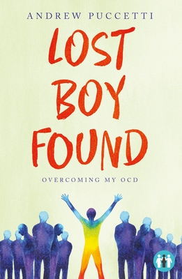 Lost Boy Found: Overcoming My OCD (Inspirational Series) Cover Image