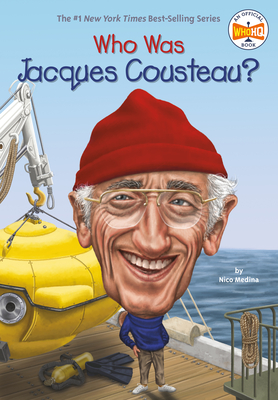 Who Was Jacques Cousteau? (Who Was?) By Nico Medina, Who HQ, Dede Putra (Illustrator) Cover Image