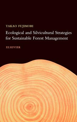 Ecological and Silvicultural Strategies for Sustainable Forest Management Cover Image