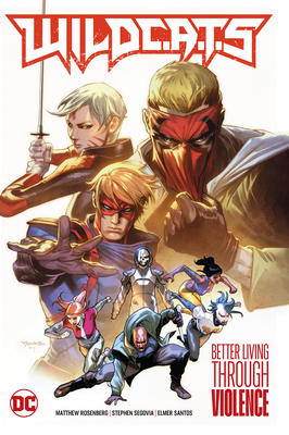 WildC.A.T.s Vol. 1: Better Living Through Violence Cover Image