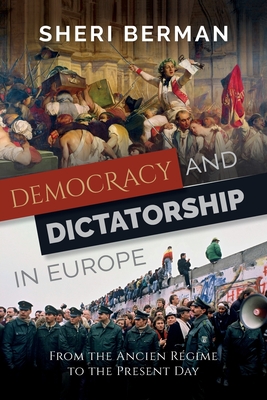 Democracy and Dictatorship in Europe: From the Ancien Régime to the Present Day Cover Image