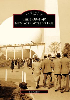 The 1939-1940 New York World's Fair (Images of America) Cover Image