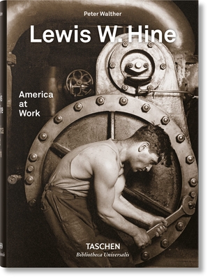 Lewis W. Hine. America at Work By Peter Walther, Lewis W. Hine (Photographer) Cover Image