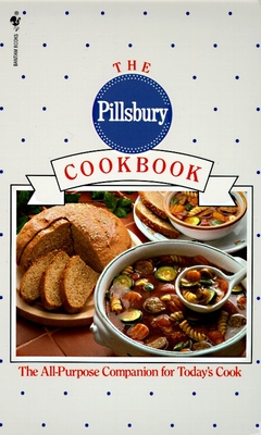 The Pillsbury Cookbook: The All-Purpose Companion for Today's Cook Cover Image