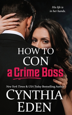 How To Con A Crime Boss (Wilde Ways: Gone Rogue #3)