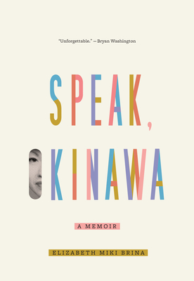 Speak, Okinawa: A Memoir By Elizabeth Miki Brina Cover Image