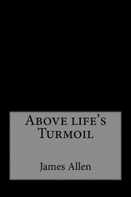 Above life's Turmoil