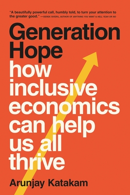 Generation Hope: How Inclusive Economics Can Help Us All Thrive Cover Image