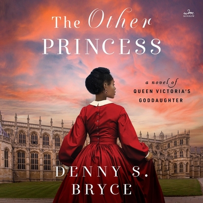 The Other Princess: A Novel of Queen Victoria's Goddaughter By Denny S. Bryce, Nneka Okoye (Read by) Cover Image