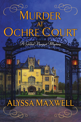 Murder at Ochre Court (A Gilded Newport Mystery #6)