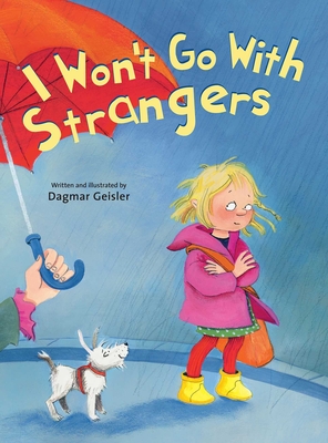 I Won't Go With Strangers (The Safe Child, Happy Parent Series) Cover Image