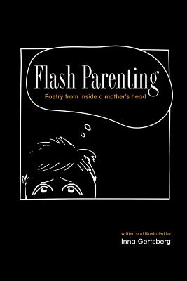Flash Parenting: Poetry from inside a mother's head. Cover Image