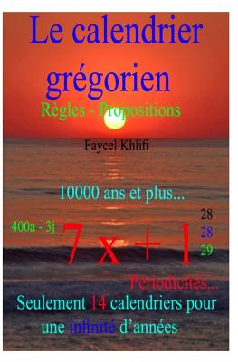 Le calendrier grégorien Règles Propositions: Seulement 14 calendriers pour une infinité d'années Cover Image