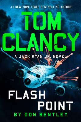 Tom Clancy Flash Point (Jack Ryan Jr. Novel #10) By Don Bentley Cover Image