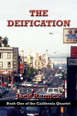 The Deification (California Quartet #1) By Jack Remick Cover Image