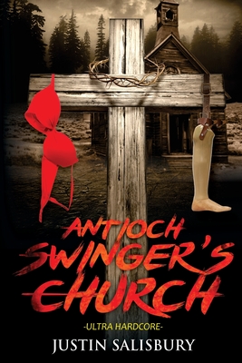 Antioch Swinger's Church Ultra Hardcore (Religion in Appalachia #1)