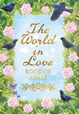 The World in Love: Book of Aimee Cover Image