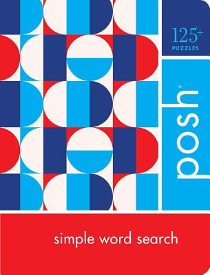 Posh Simple Word Search: 125+ Puzzles