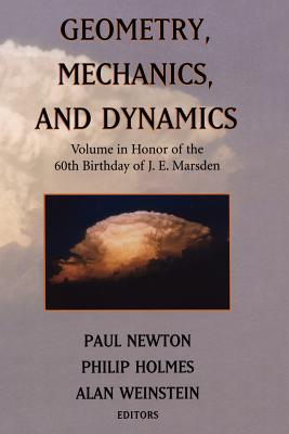 Geometry, Mechanics, and Dynamics: Volume in Honor of the 60th Birthday of J. E. Marsden Cover Image
