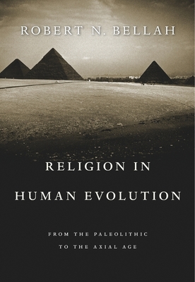 Religion in Human Evolution: From the Paleolithic to the Axial Age Cover Image