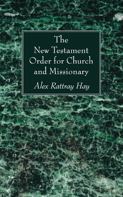 The New Testament Order for Church and Missionary Cover Image