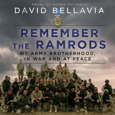 Remember the Ramrods: An Army Brotherhood in War and Peace By David Bellavia, David Bellavia (Read by) Cover Image