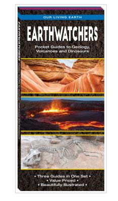 Earthwatchers: Pocket Guides to Geology, Volcanoes and Dinosaurs (Our Living Earth)