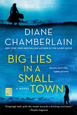 Big Lies in a Small Town: A Novel By Diane Chamberlain Cover Image