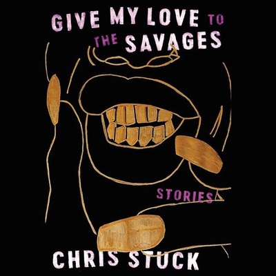 Cover for Give My Love to the Savages Lib/E