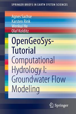 Opengeosys-Tutorial: Computational Hydrology I: Groundwater Flow Modeling (Springerbriefs in Earth System Sciences) Cover Image