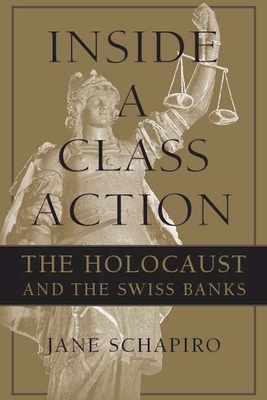 Inside a Class Action: The Holocaust and the Swiss Banks Cover Image