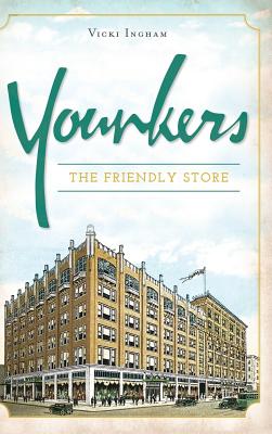 Younkers: The Friendly Store By Vicki Ingham Cover Image