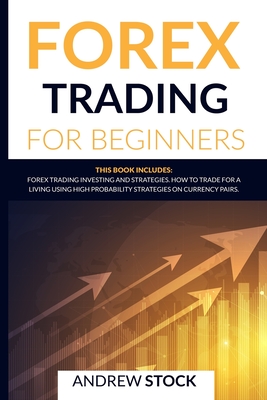 Forex Trading For Beginners: This Book Includes: Forex Trading ...