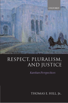 Cover for Respect, Pluralism, and Justice 'Kantian Perspectives'