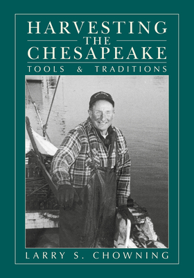 Harvesting the Chesapeake: Tools and Traditions Cover Image