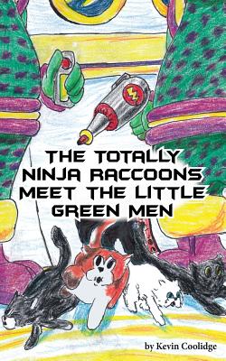 The Totally Ninja Raccoons Meet the Little Green Men Cover Image