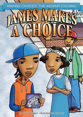 James Makes a Choice (Making Choices: The McNair Cousins)