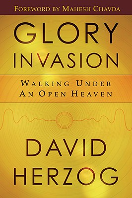 Glory Invasion: Walking Under an Open Heaven Cover Image
