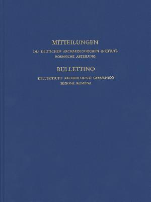 Mitteilungen Des Deutschen Archaologischen Instituts, Romische Abteilung: Band 120, 2014 By Deutsches Archaologisches Institut (Editor) Cover Image